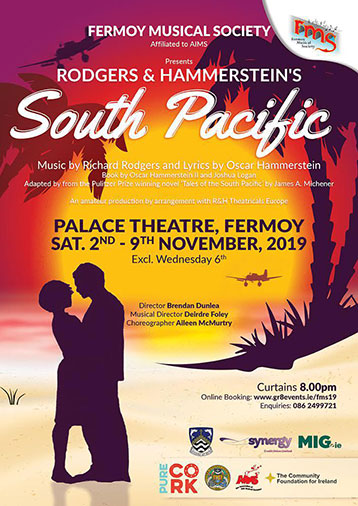 Event: Fermoy MS - South Pacific Venue: Palace Theatre, Ashe Quay, Fermoy, Co Cork Date(s): 02/11/2019 - 09/11/2019. No performance on Fermoy MS - South Pacific - Gr8 Events